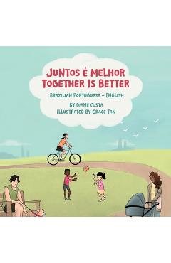 Poza produsului Together Is Better (Brazilian Portuguese-English): Juntos é melhor - Diane Costa
