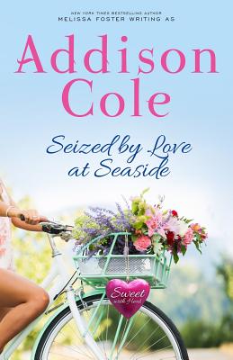 Seized by Love at Seaside - Addison Cole