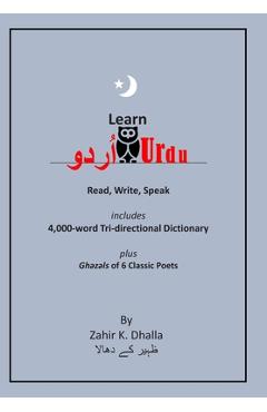 Coperta cărții 'Learn Urdu: اُردو Read, Write, Speak, includes 4,000-word Tri-directional Dictionary - Zahir K. Dhalla'
