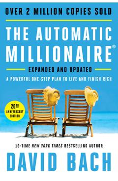 Coperta cărții The Automatic Millionaire, 20th Anniversary Edition: A Powerful One-Step Plan to Live and Finish Rich