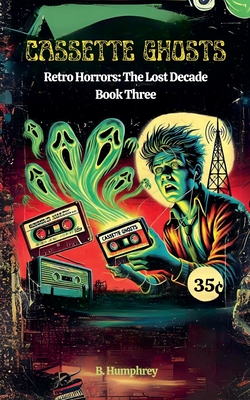 Cassette Ghosts - B. Humphrey