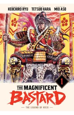 Coperta cărții 'The Magnificent Bastard 1: The Legend of Keiji - Keiichiro Ryu'