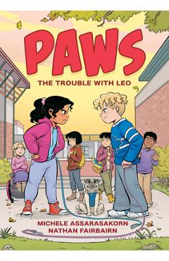 Coperta cărții 'Paws: The Trouble with Leo: A Graphic Novel - Nathan Fairbairn'