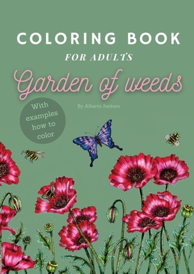 Garden of Weeds: Coloring book for adults - Alberte Jonkers