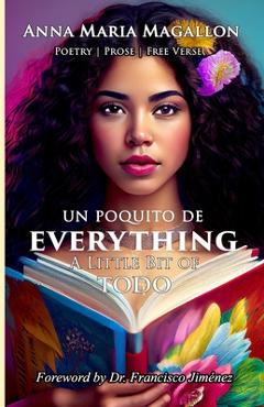 Coperta cărții 'Un Poquito de Everything: A Little Bit of Todo - Anna Maria Magallon M. A.'