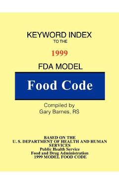 Keyword Index: 1999 FDA Model Food Code
