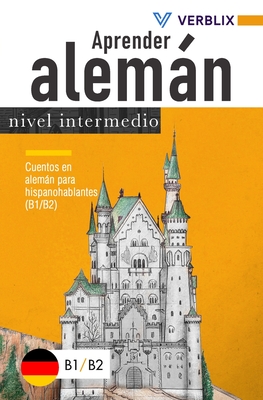 Coperta cărții 'Aprender alemán: nivel intermedio: Cuentos en alemán para hispanohablantes (B1/B2) -'