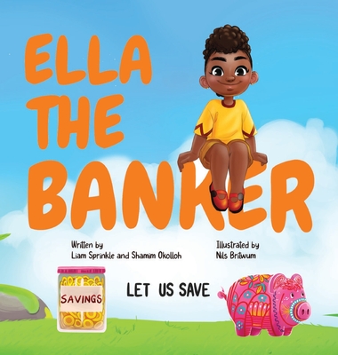 Ella the Banker - Liam Sprinkle