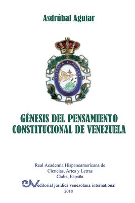 Coperta cărții 'Génesis del Pensamiento Constitucional de Venezuela - Asdrúbal Aguiar'