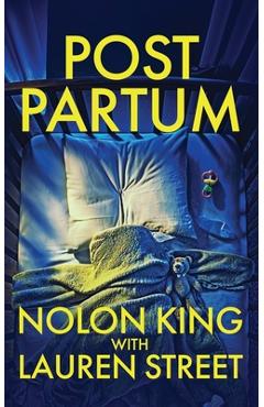 Coperta cărții 'Postpartum - Nolon King'