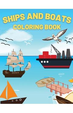 Coperta cărții 'Ships And Boats Coloring Book: Discover This Collection Of Coloring Pages - Andrei Bix'