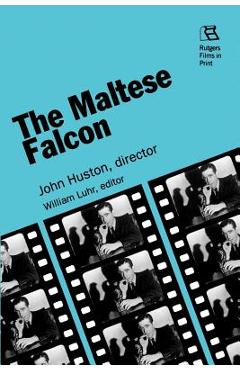 Poza produsului The Maltese Falcon: John Huston, director - William Luhr
