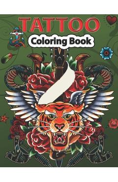 Coperta cărții 'Tattoo Coloring Book: A Coloring Pages For kids & Adult Relaxation With Beautiful Modern Tattoo Designs Such As Sugar'