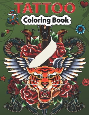 Tattoo Coloring Book: A Coloring Pages For kids & Adult Relaxation With Beautiful Modern Tattoo Designs Such As Sugar Skulls, Guns, Roses and More.. - Creative Stocker