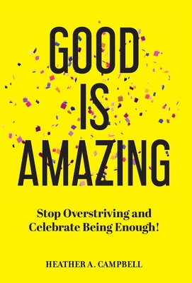 Good Is Amazing - Heather Campbell
