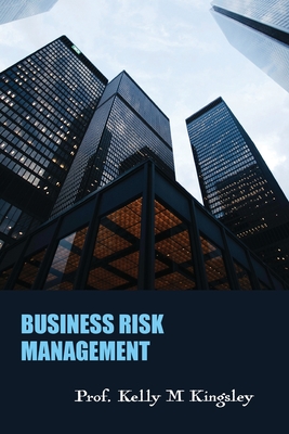 Business Risk Management - Kelly M. Kingsley