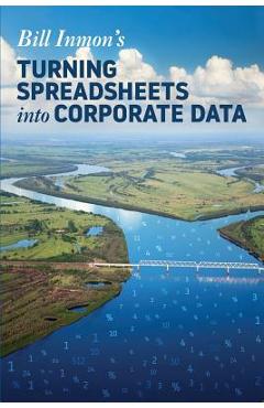 Coperta cărții 'Turning Spreadsheets into Corporate Data - Bill Inmon'