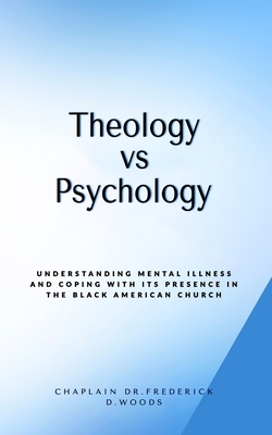 Theology vs Psychology: Understanding mental illness and coping with its presense in the Black American Church - Jerrod Smith