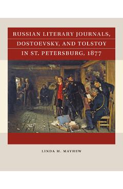 Poza produsului Russian Literary Journals, Dostoevsky, and Tolstoy in St. Petersburg, 1877 - Linda M. Mayhew