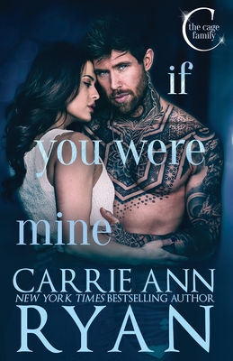 If You Were Mine - Carrie Ann Ryan