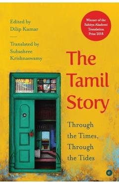 Coperta cărții 'The Tamil Story: Through the Times, Through the Tides - Dilip Kumar'