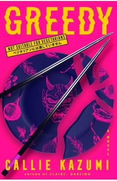 Coperta cărții 'Greedy - Callie Kazumi'