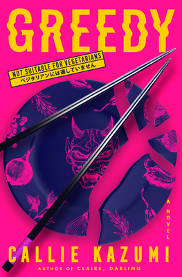 Greedy - Callie Kazumi