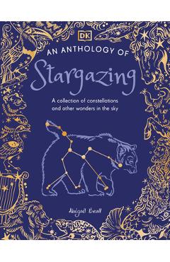 Poza produsului An Anthology of Stargazing: A Collection of Stars and Constellations - 
