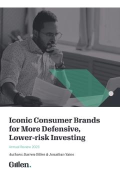 Coperta cărții 'Iconic Consumer Brands for More Defensive, Lower-risk Investing - Darren Gillen'