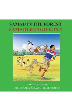 Coperta cărții 'Samad in the Forest: English - Bambara Bilingual Edition - Mohammed Umar'