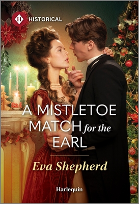 A Mistletoe Match for the Earl - Eva Shepherd
