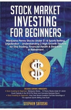 Coperta cărții 'Stock Market Investing for Beginners: Marijuana Penny Stocks Under $1 & Sports Betting Legalization - Understanding 2'