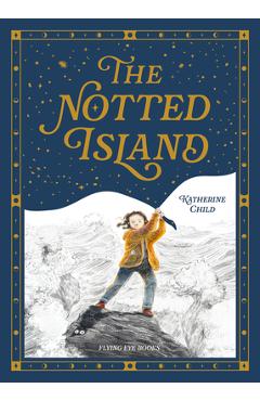 Poza produsului The Notted Island - Katherine Child