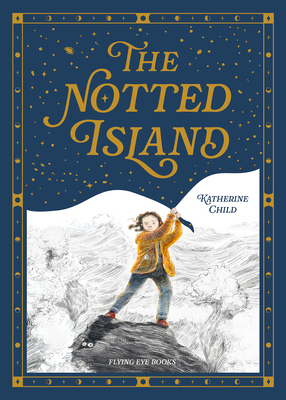 The Notted Island - Katherine Child