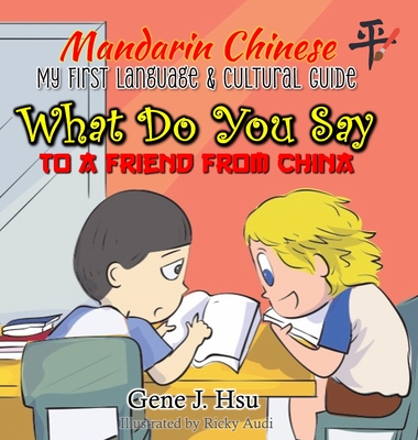 My 1st Mandarin Chinese Language & Cultural Guide - Gene J. Hsu
