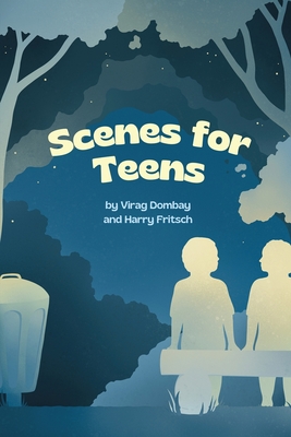 Coperta cărții 'Scenes for Teens - Virag Dombay'