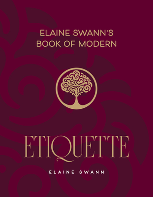 Elaine Swann's Book of Modern Etiquette - Elaine Swann