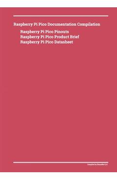 Coperta cărții 'Raspberry Pi Pico Documentation Compilation - Donald Dienst'