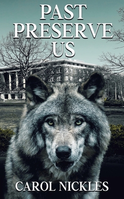 Coperta cărții 'Past Preserve Us - Carol Nickles'