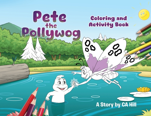 Pete the Pollywog (Coloring and Activity Book) - Ca Hill