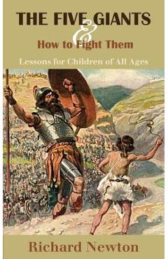 Coperta cărții 'The Five Giants and How to Fight Them: Lessons for Children of All Ages - Richard Newton'