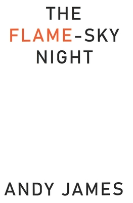 The Flame-Sky Night - Andy James