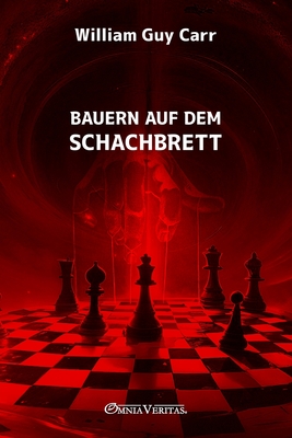Coperta cărții 'Bauern auf dem Schachbrett - William Guy Carr'