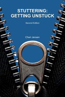 Stuttering: Getting Unstuck - Cheri Jensen