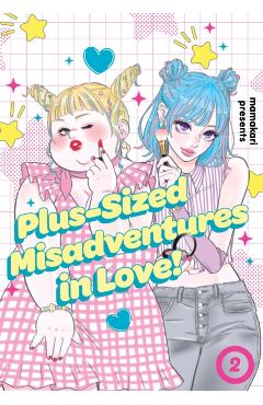 Coperta cărții 'Plus-Sized Misadventures in Love!, Volume 2 -'