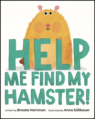 Help Me Find My Hamster! - Brooke Hartman