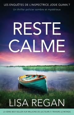 Coperta cărții 'Reste calme: Un thriller policier sombre et mystérieux - Lisa Regan'