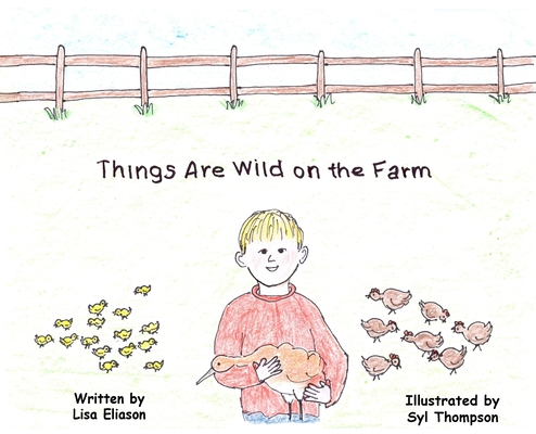 Coperta cărții 'Things Are Wild on the Farm - Lisa Eliason'