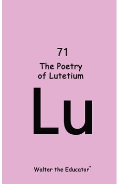 Coperta cărții 'The Poetry of Lutetium -'
