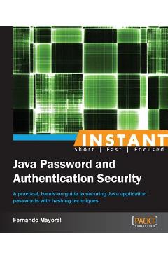 Coperta cărții 'Instant Java Password and Authentication Security - Fernando Mayoral'